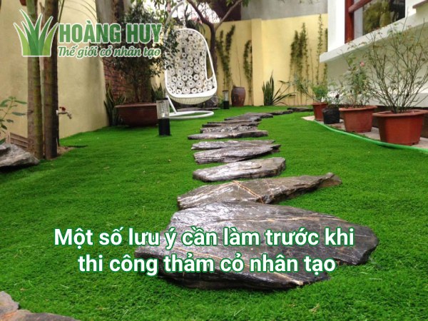 Một số lưu ý cần làm trước khi thi công thảm cỏ nhân tạo